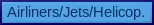   Airliners/Jets/Helicopters